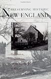 Buy : Preserving Historic New England: Preservation, Progressivism, and the Remaking of Memory