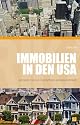 Immobilien in den USA - Ratgeber für alle zukünftigen Wohneigentümer