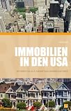 Immobilien in den USA - Ratgeber f&uuml;r alle zuk&uuml;nftigen Wohneigent&uuml;mer - Kai Blum