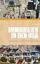 Immobilien in den USA - Ratgeber f�r alle zuk�nftigen Wohneigent�mer