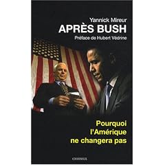 Apr�s Bush, pourquoi l'Am�rique ne changera pas