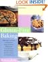 Gluten-Free Baking: More Than 125 Recipes for Delectable Sweet and Savory Baked Goods, Including Cakes, Pies, Quick Breads, Muffins, Cookies, and Other Delights