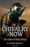 Chivalry-Now: The Code of Male Ethics