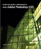 Nighttime Digital Photography With Adobe Photoshop CS3
