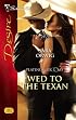 Wed To The Texan (Silhouette Desire)