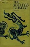 The ageless Chinese : a history
