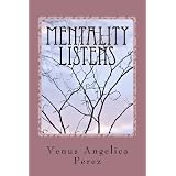 Mentality Listens: In A World Where Art Screams... (Volume 1)
