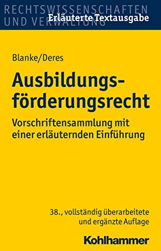 Ausbildungsförderungsrecht: Vorschriftensammlung mit einer erläuternden Einführung (German Edition)