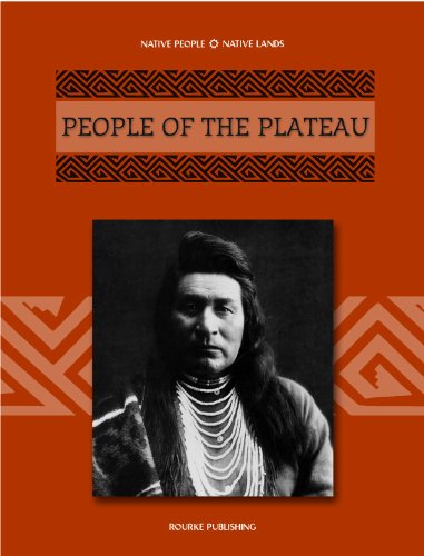 People of the Plateau (Native Peoples, Native Lands) (Native People, Native Lands)