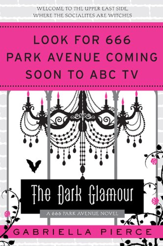 The Dark Glamour (666 Park Avenue Novels)