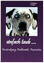 Einfach taub ...