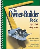 The Owner-Builder Book: Special Reports