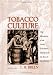Tobacco Culture: The Mentality of the Great Tidewater Planters on the Eve of Revolution.