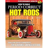 How to Build Period Correct Hot Rods (SA Design) (Performance How-To)