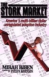 cover of The Stork Market: America's Multi-Billion Dollar Unregulated Adoption Industry