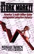 The Stork Market: America's Multi-Billion Dollar Unregulated Adoption Industry