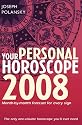 Your Personal Horoscope 2008: Month-by-month Forecasts for Every Sign