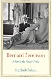 Bernard Berenson: A Life in the Picture Trade (Jewish Lives)