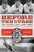 Before The Curse: The Chicago Cubs' Glory Years, 1870-1945