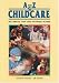 A-Z of Child Care: The Complete Study Guide and Project Planner