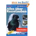 Alles �ber Rassetauben 4. Farbentauben: BD 4