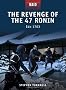 The Revenge of the 47 Ronin  Edo 1702 (Raid)