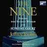 The Nine: Inside the Secret World of the Supreme Court