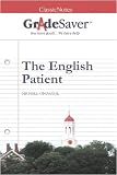 GradeSaver (tm) ClassicNotes The English Patient Study Guide