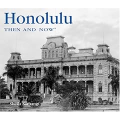 Honolulu Then and Now (Then & Now Thunder Bay)