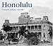 Honolulu Then and Now