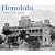 Honolulu Then and Now (Then & Now Thunder Bay)