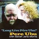 Long Live Pere Ubu