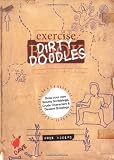 Dirty Doodles: Draw Your Own Smutty Scribblings, Crude Characters & Deviant Drawings