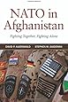 NATO in Afghanistan: Fighting Together, Fighting Alone