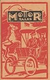 A New Epoch in Locomotion. The Automobile Arrives in Utah. Motor Tales Volume 2: Utah's History Behind the Wheel
