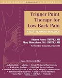 Trigger Point Therapy for Low Back Pain: A Self-Treatment Workbook (New Harbinger Self-Help Workbook)