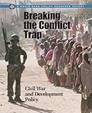 Breaking the conflict trap : civil war and development policy
