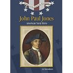 John Paul Jones: American Naval Hero (Leaders of the American Revolution) book cover