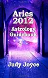 Aries 2012 Astrology Guidebook