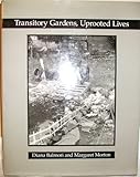 Transitory gardens, uprooted lives