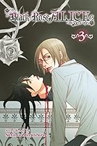 Black Rose Alice, Vol. 3 Black Rose Alice, Vol. 3