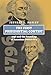 The First Presidential Contest: 1796 and the Founding of American Democracy (American Presidential Elections)