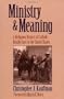Ministry & Meaning: A Religious History of Catholic Care in the United States
