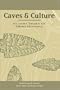 Caves And Culture: 10,000 Years of Ohio History