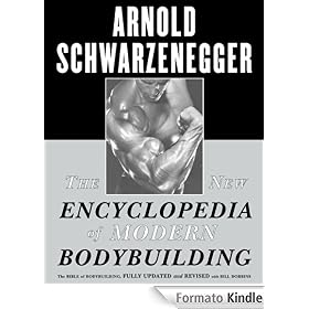The New Encyclopedia of Modern Bodybuilding: The Bible of Bodybuilding, Fully Updated and Revis