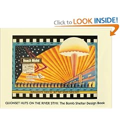 Quonset Huts on the River Styx: The Bomb Shelter Design Book
