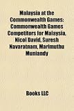 Malaysia at the Commonwealth Games: Commonwealth Games Competitors for Malaysia, Nicol David, Suresh Navaratnam, Marimuthu Muniandy