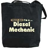 Canvas Tote Bag Black ” Trust Me, I Am Diesel Mechanic ” Occupations Reviewed Canvas Tote Bag Black ” Trust Me, I Am Diesel Mechanic ” Occupations Reviewed