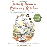 Secrets from a Caterer's Kitchen: The Indispensable Guide for Planning a Party'