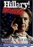 DVD : Hillary! Uncensored- The Movie Banned By the Media